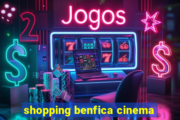 shopping benfica cinema